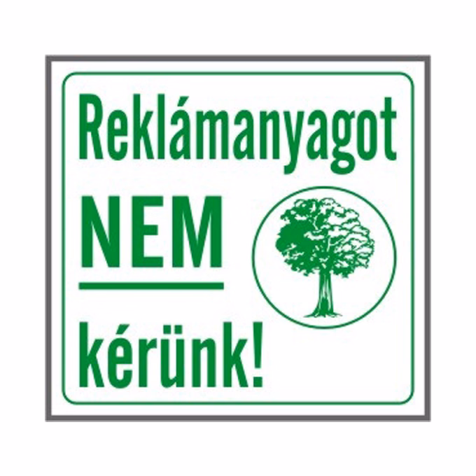 Matrica Reklámanyagot nem kérünk! fehér "A"