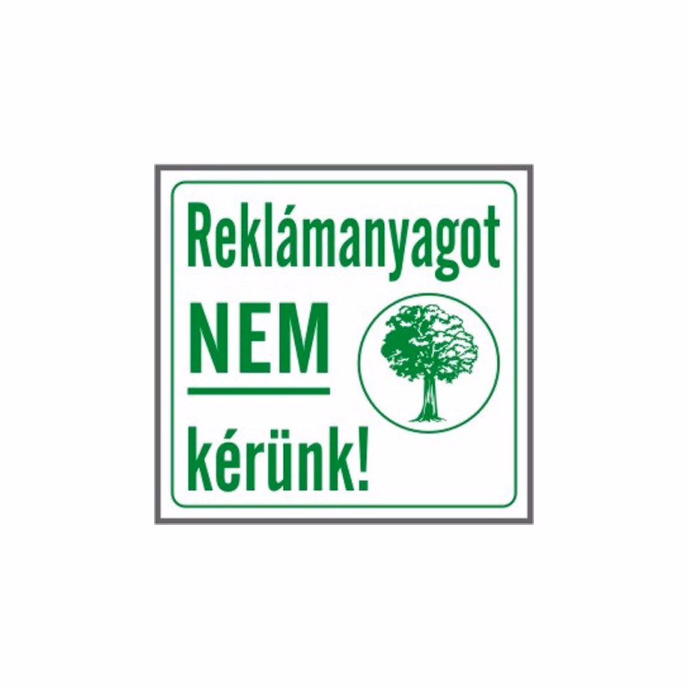 Matrica Reklámanyagot nem kérünk! fehér "A"