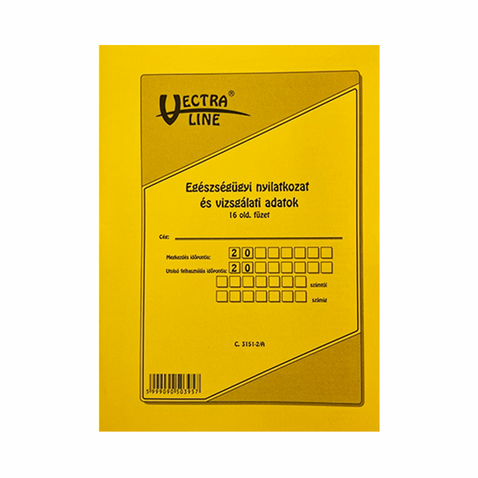 Nyomtatvány egészségügyi nyilatkozat és vizsgálati adatok VECTRALINE B/5 álló 16 lapos Nyomtatvány egészségügyi nyilatkozat és vizsgálati adatok VECTRALINE B/5 álló 16 lapos