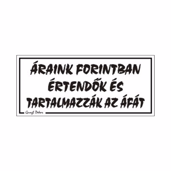 Piktogram Áraink forintban értendők és... fehér