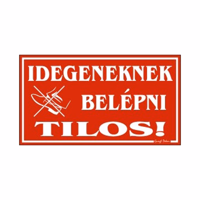 Piktogram Idegeneknek belépni tilos piros