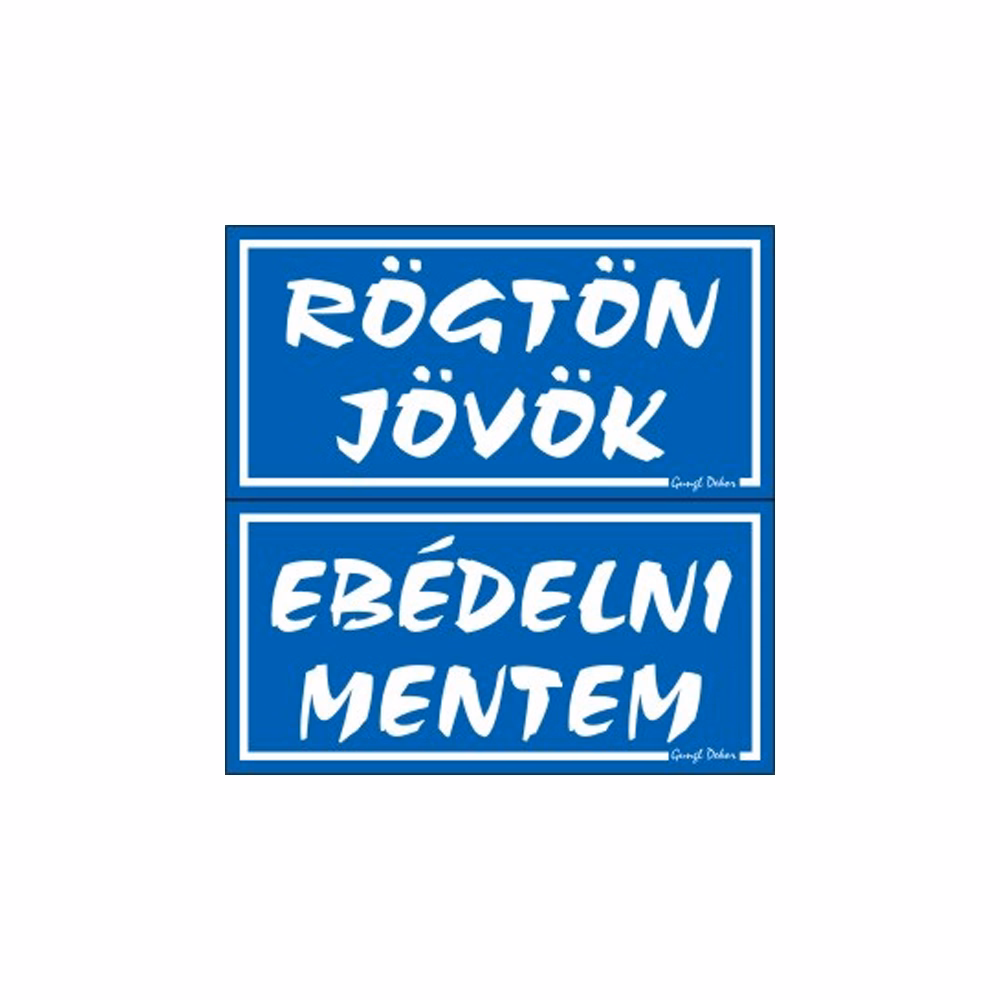Piktogram Rögtön jövök-ebédelni mentem (kétold. tábla) kék