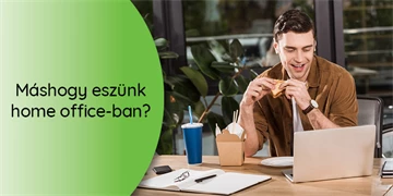 Máshogy eszünk home office-ban?