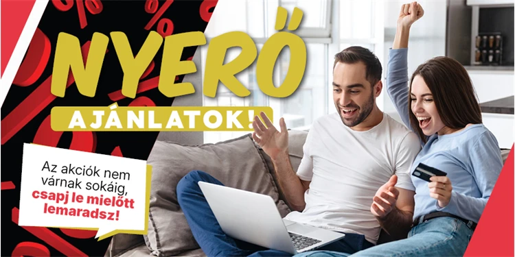 Nyerő ajánlatok!