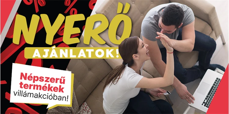 Nyerő ajánlatok!