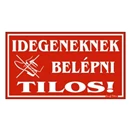 Piktogram Idegeneknek belépni tilos piros